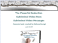 powerfulseductionsubliminalvideo.com