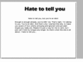 hatetotellyou.com