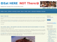 eat-here-not-there.com