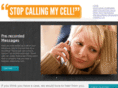stopcallingmycell.com