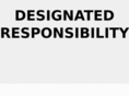 designatedresponsibility.com