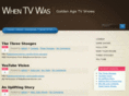 whentvwas.com