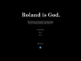 rolandisgod.com