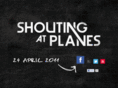 shoutingatplanes.com