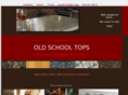oldschooltops.com