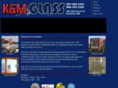 kandmglass.com