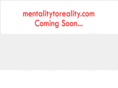 mentalitytoreality.com