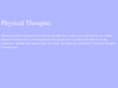physicalthoughts.com