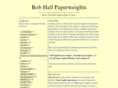 bobhallpaperweights.com