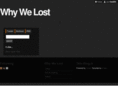 whywelost.com