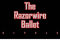 therazorwireballet.com