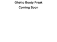 ghettobootyfreak.com