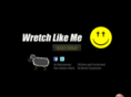 wretchlikeme.org