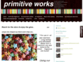 primitiveworks.com
