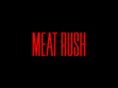 meatrush.com