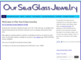 ourseaglassjewelry.com