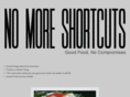 nomoreshortcuts.com