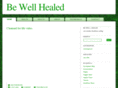 bewellhealed.com