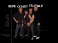 herecomestroubleband.com