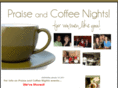 praiseandcoffeenights.com