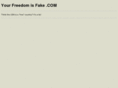yourfreedomisfake.com