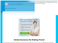 dentalinsurancenowaitingperiod.com