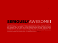 seriouslyawesome.com