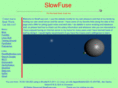 slowfuse.com