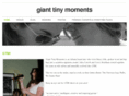 gianttinymoments.com