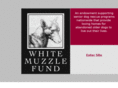 whitemuzzlefund.com