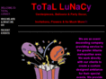 totallunacy.com