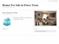 homesforsaleinfriscotexas.com