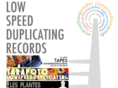 lowspeedduplicating.com