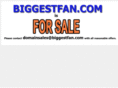 biggestfan.com