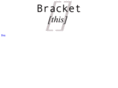 bracketthis.com