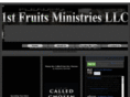 1stfruitsministriesllc.com