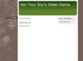 notyoursonsvideogame.com