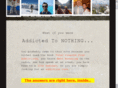 addictedtonothing.com