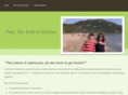 takethekidstomexico.com