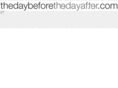 thedaybeforethedayafter.com