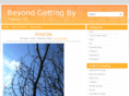 beyondgettingby.com