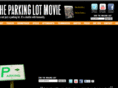 parkinglotmovie.com