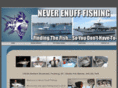 neverenufffishing.com