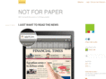 notforpaper.com