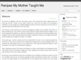 recipesmymothertaughtme.com