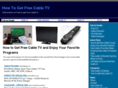 how-to-get-free-cable-tv.com