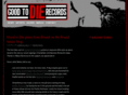 goodtodierecords.com