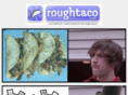 roughtaco.com