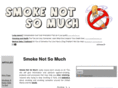 smokenotsomuch.com