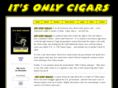 itsonlycigars.com